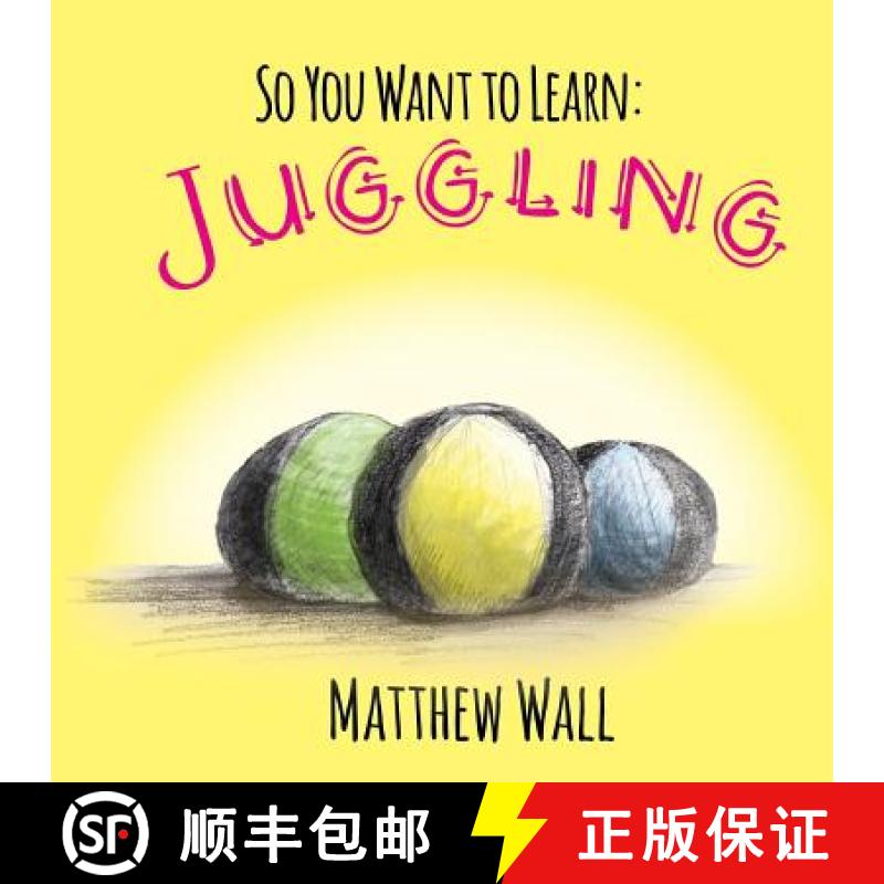 【3-4周达】So You Want to Learn: Juggling [9781941429570]