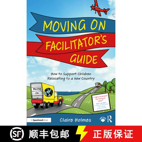 【3-4周达】Moving On Facilitators Guide: How to Support Children Navigate Relocating to a New Country [9781032466842]