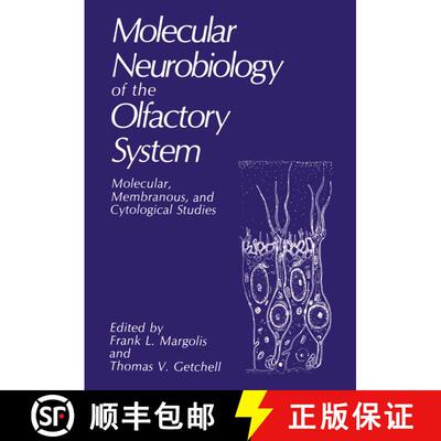 【3-4周达】Molecular Neurobiology of the Olfactory System : Molecular, Membranous, and Cytological St... [9781461282808]