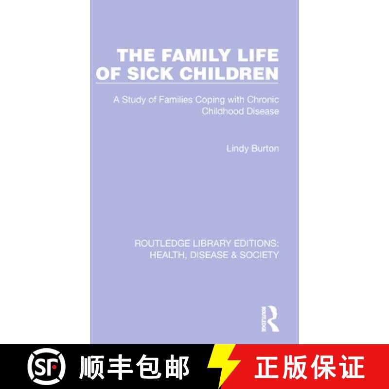 【3-4周达】The Family Life of Sick Children: A Study of Families Coping with Chronic Childhood Disease [9781032258614]