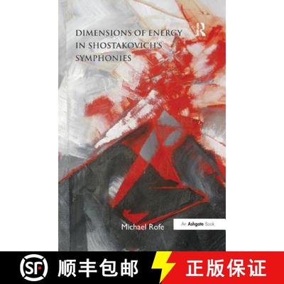 【3-4周达】Dimensions of Energy in Shostakovich's Symphonies. Michael Rofe [9781138268272]