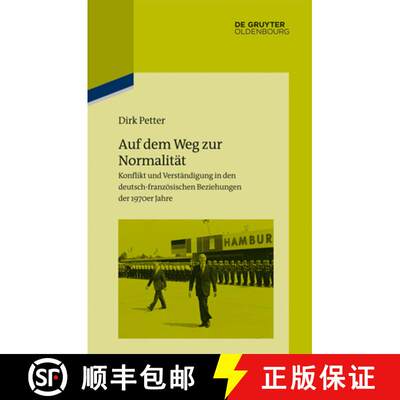 【3-4周达】精装 Auf dem Weg zur Normalität – Konflikt und Verständigung in den deutsch–französis... [9783486763867]
