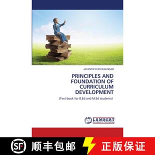 【3-4周达】PRINCIPLES AND FOUNDATION OF CURRICULUM DEVELOPMENT: (Text book for B.Ed and M.Ed students... [9786202564823]