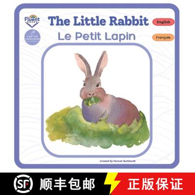 【3-4周达】The Little Rabbit - Le Petit Lapin: Bilingual French-English Book, Livre bilingue françai... [9781998867127]
