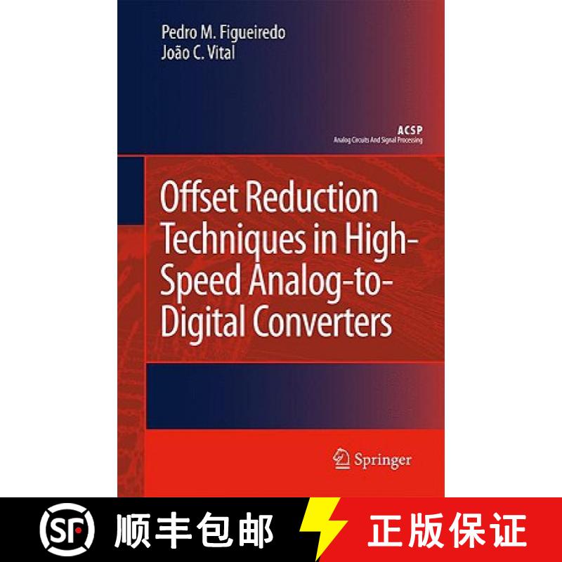 【3-4周达】Offset Reduction Techniques in High-Speed Analog-to-Digital Converters : Analysis, Design ... [9781402097157]