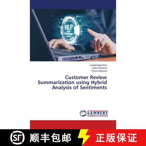 【3-4周达】Customer Review Summarization using Hybrid Analysis of Sentiments (Aufl.) [9786207805358]
