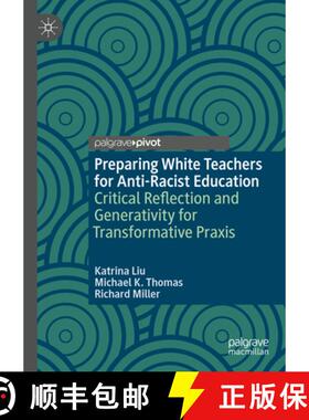 【3-4周达】Preparing White Teachers for Anti-Racist Education: Critical Reflection and Generativity f... [9783031735332]