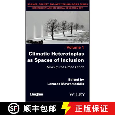 【3-4周达】精装 Climatic Heterotopias as Spaces of Inclusion - Sew up the Urban Fabric: Sew Up the Ur... [9781786306777]