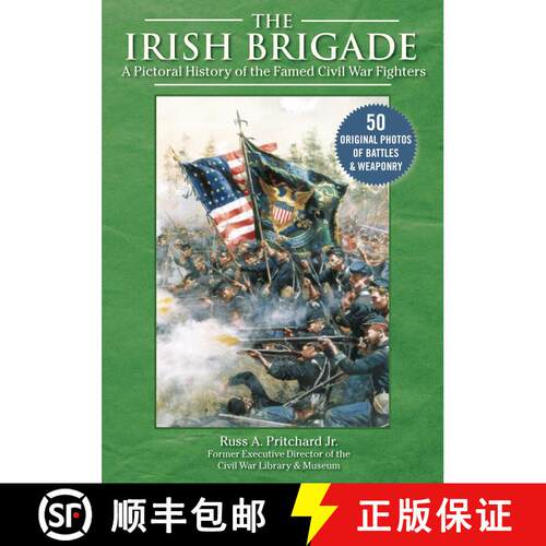 【3-4周达】精装 The Irish Brigade: A Pictorial History of the Famed Civil War Fighters [9781510756601]