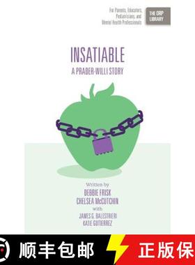 【3-4周达】Insatiable: A Prader-Willi Story [9781939418678]