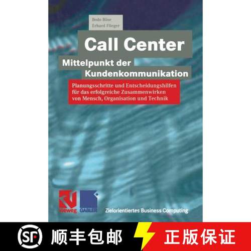【3-4周达】Call Center -- Mittelpunkt Der Kundenkommunikation: Planungsschritte Und Entscheidungshilf... [9783322898371]