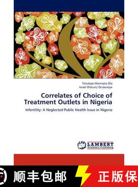 预订 Correlates of Choice of Treatment Outlets in Nigeria [9783659170874]