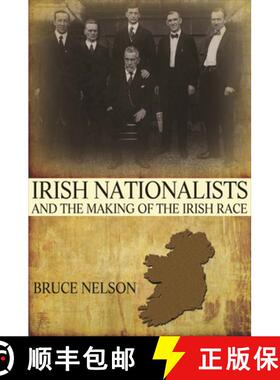 【3-4周达】Irish Nationalists and the Making of the Irish Race [9780691161969]