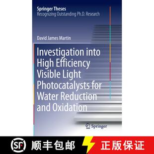 【3-4周达】Investigation into High Efficiency Visible Light Photocatalysts for Water Reduction and Ox... [9783319369501]