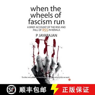 【3-4周达】when the wheels of fascism run a brief account of the rise and fall of rss in kerala [9788126208357]