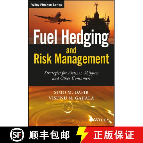 【3-4周达】精装 Fuel Hedging And Risk Management - Strategies For Airlines, Shippers And Other Consum... [9781119026723]