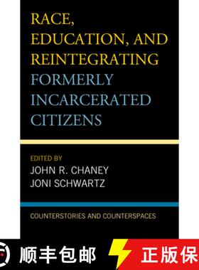 预订 Race, Education, and Reintegrating Formerly Incarcerated Citizens : Counterstories and Countersp... [9781498540926]