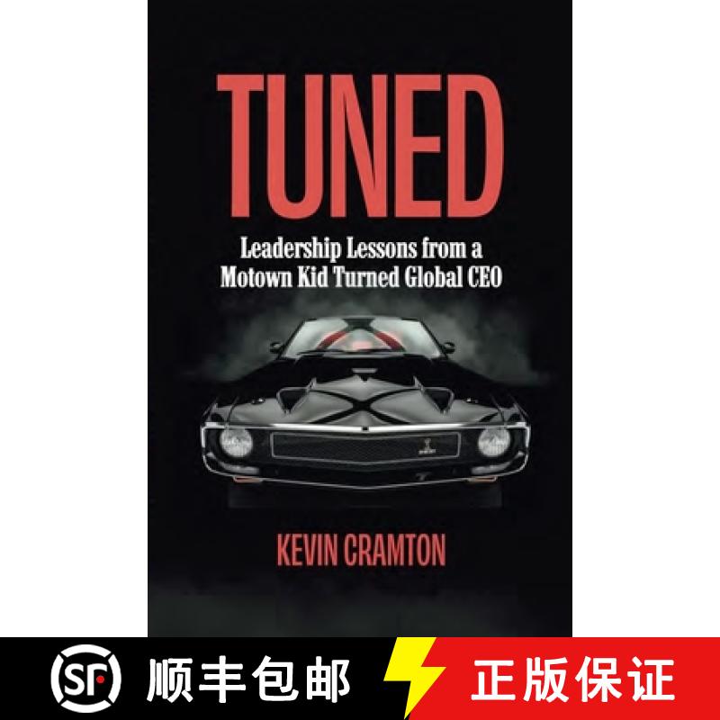 预订 Tuned: Leadership Lessons from a Motown Kid Turned Global CEO [9798991371865]