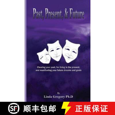 【3-4周达】Past, Present, & Future: Clearing your past, for living in the present, and manifesting yo... [9780646497969]