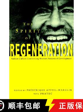 预订 The Spirit of Regeneration: Andean Culture Confronting Western Notions of Development [9781856495486]