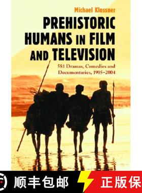 【3-4周达】Prehistoric Humans in Film and Television : 581 Dramas, Comedies and Documentaries, 1905-2004 [9780786422159]
