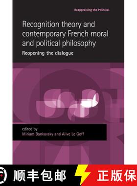 【3-4周达】Recognition theory and contemporary French moral and political philosophy : Reopening the ... [9781526116963]