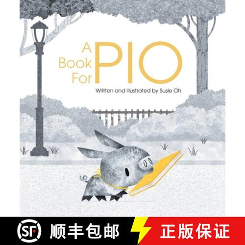 【3-4周达】精装 A Book for Pio: A Beautifully Illustrated Story About a Pig and a Library [9781837918898]