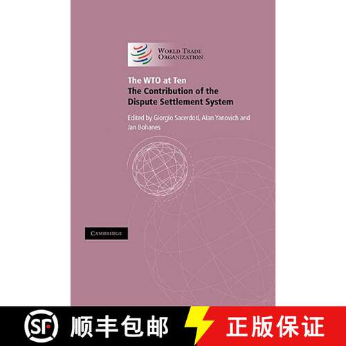 【3-4周达】精装 The Wto at Ten: The Contribution of the Dispute Settlement System [9780521863148]