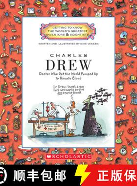 预订 Charles Drew: Doctor Who Got the World Pumped Up to Donate Blood (Getting to Know the World's Gr... [9780531213346]