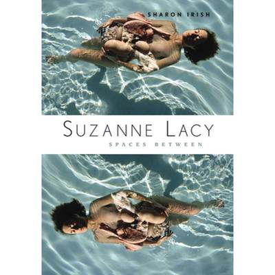 【4周达】Suzanne Lacy: Spaces Between [9780816660964]