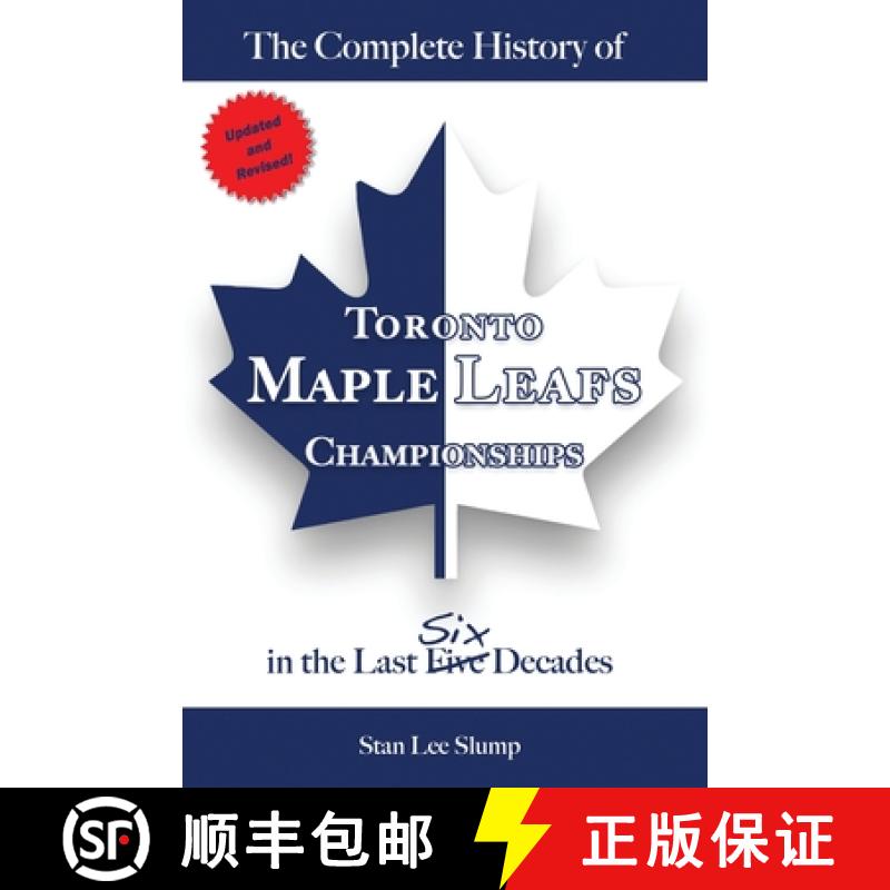 【3-4周达】The Complete History of Toronto Maple Leafs Championships in the Last Six Decades [9781777871208]
