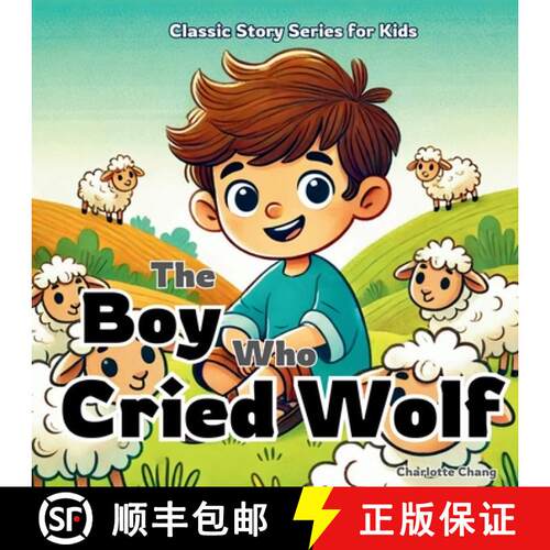 【3-4周达】The Boy Who Cried Wolf: Classic Aesop's Fable Story for Kids [9781998317486]