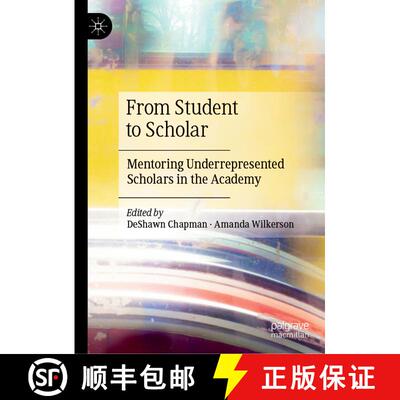 【3-4周达】精装 From Student to Scholar : Mentoring Underrepresented Scholars in the Academy [9783030420802]