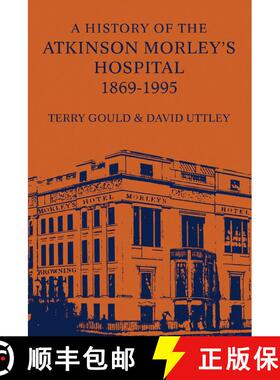 预订 A History of the Atkinson Morley's Hospital 1869-1995 [9780485115055]