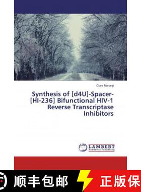 预订 Synthesis of [d4U]-Spacer-[HI-236] Bifunctional HIV-1 Reverse Transcriptase Inhibitors [9786200458971]