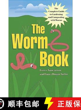 【3-4周达】The Worm Book: The Complete Guide to Gardening and Composting with Worms [9780898159943]