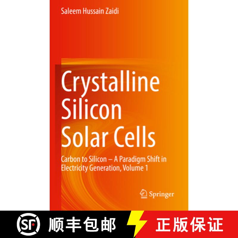 【3-4周达】Crystalline Silicon Solar Cells: Carbon to Silicon -- A Paradigm Shift in Electricity Gene... [9783030733810]