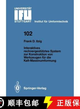 【3-4周达】Interaktives Rechnergestütztes System Zur Konstruktion Von Werkzeugen Für Die Kalt-Massi... [9783540514923]