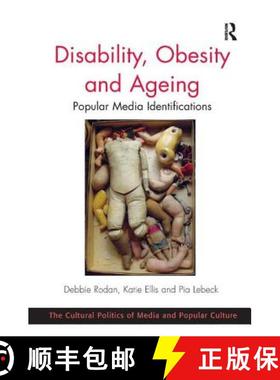 【3-4周达】Disability, Obesity and Ageing : Popular Media Identifications [9781409440512]