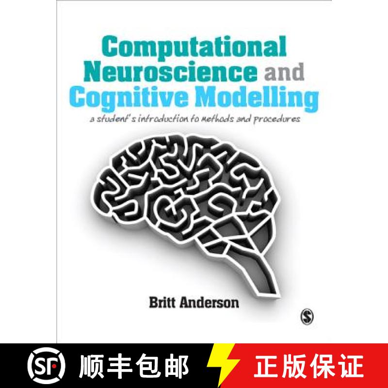 【3-4周达】Computational Neuroscience and Cognitive Modelling: A Student′s Introduction to Meth... [9781446249291]