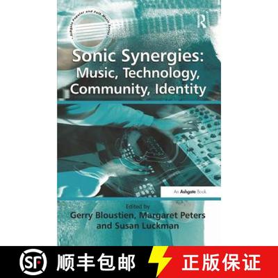 【4周达】Sonic Synergies: Music, Technology, Community, Identity [9781138265240]