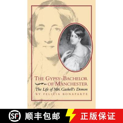 预订 The Gypsy–Bachelor of Manchester – The Life of Mrs. Gaskell`s Demon [9780813913902]