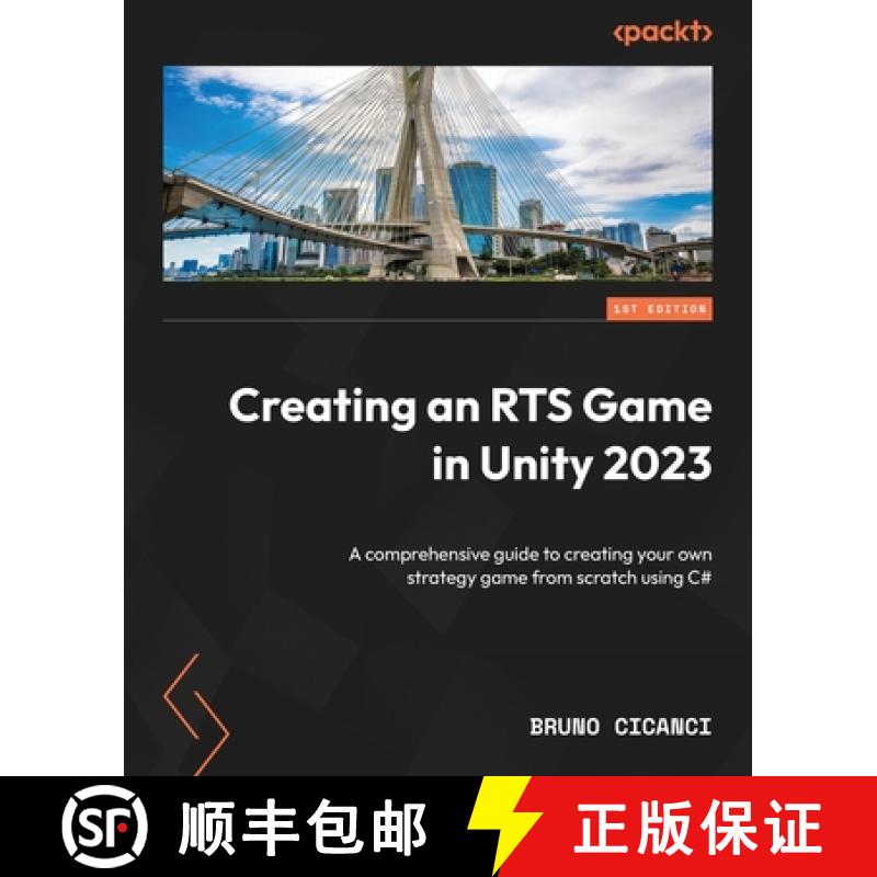 预订 Creating an RTS Game in Unity 2023: A comprehensive guide to creating your own strategy game fro... [9781804613245]