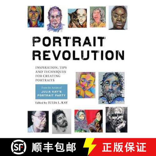 【3-4周达】Portrait Revolution: Inspiration, Tips and Techniques for Creating Portraits from the Arti... [9781910258507]