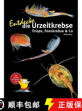 预订 Entdecke die Urzeitkrebse: Triops, Feenkrebse & Co [Discover the Tadpole Shrimps: Triops, Fairy ... [9783866595033]
