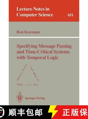 【3-4周达】Specifying Message Passing and Time-Critical Systems with Temporal Logic [9783540562832]