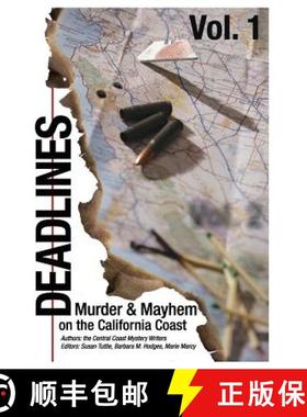 预订 Deadlines: Murder and Mayhem on the California Coast: Volume #1 [9781941465165]