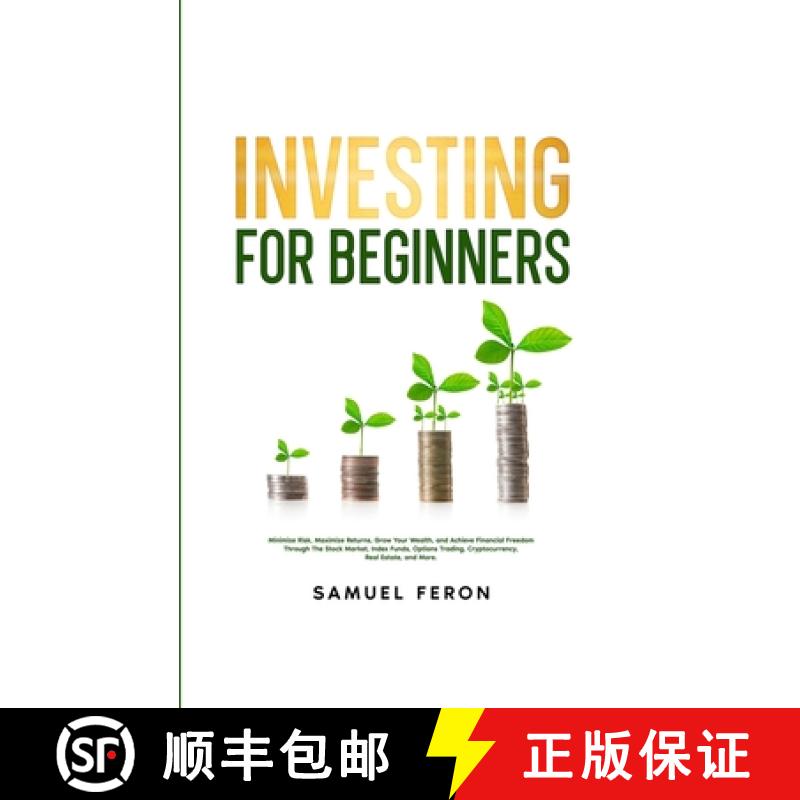 【3-4周达】Investing for Beginners: Minimize Risk, Maximize Returns, Grow Your Wealth, and Achieve Fi... [9781835123010]