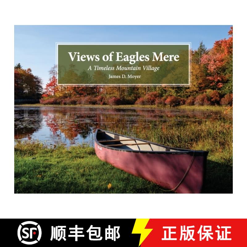 【2-3周达】Views of Eagles Mere: A Timeless Mountain Village [9781938462443]