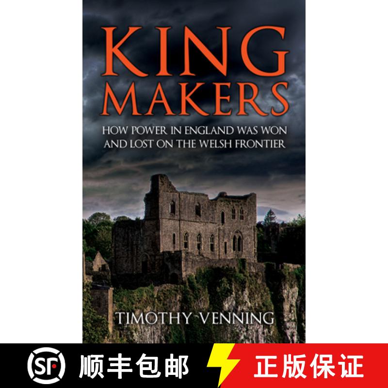 【2-3周达】Kingmakers: How Power in England Was Won and Lost on the Welsh Frontier [9781398119499]